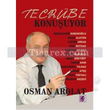Tecrübe Konuşuyor | Osman Arolat