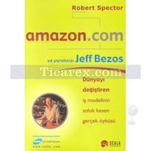 Amazon.com ve Yaratıcısı Jeff Bezos | Robert Spector