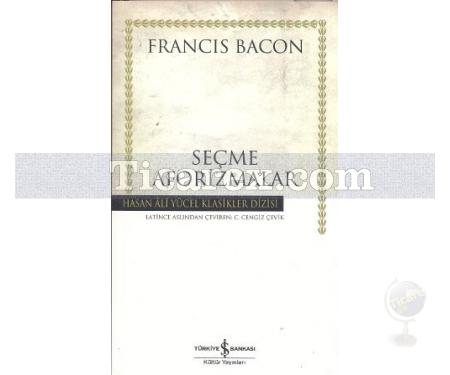 Seçme Aforizmalar | Francis Bacon - Resim 1