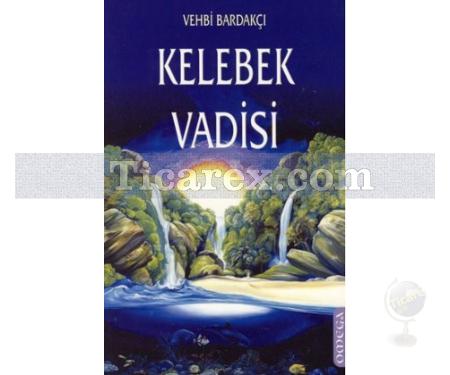 Kelebek Vadisi | Vehbi Bardakçı - Resim 1