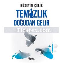 Temizlik Doğudan Gelir | Hüseyin Çelik