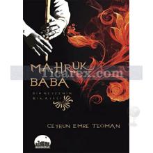 Mahruk Baba | Bir Neyzenin Hikayesi | Ceyhun Emre Teoman