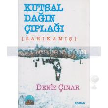 Kutsal Dağın Çıplağı | Sarıkamış | Deniz Çınar