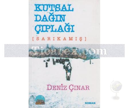 Kutsal Dağın Çıplağı | Sarıkamış | Deniz Çınar - Resim 1