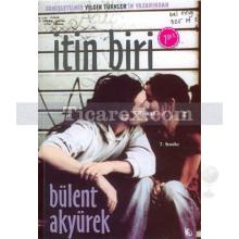 İtin Biri | Bülent Akyürek