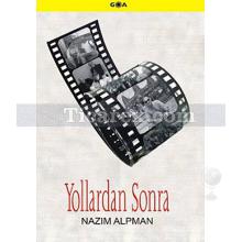 Yollardan Sonra | Nazım Alpman