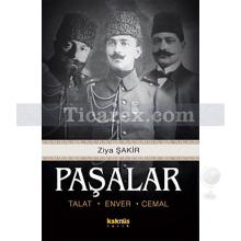 Paşalar | Talat, Enver, Cemal | Ziya Şakir Soku