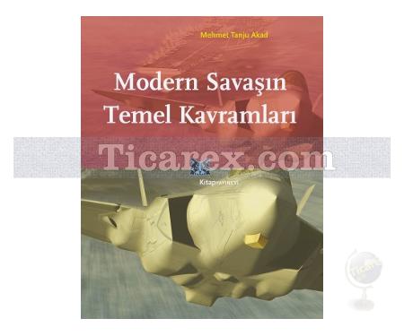 Modern Savaşın Temel Kavramları | Mehmet Tanju Akad - Resim 1