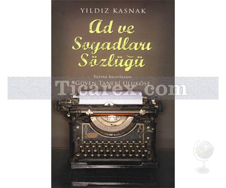 Ad ve Soyadları Sözlüğü | Yıldız Kasnak - Resim 1