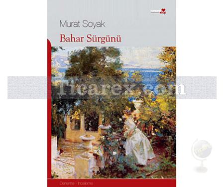 Bahar Sürgünü | Murat Soyak - Resim 1