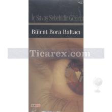 ic_savas_sebebidir_gozlerin