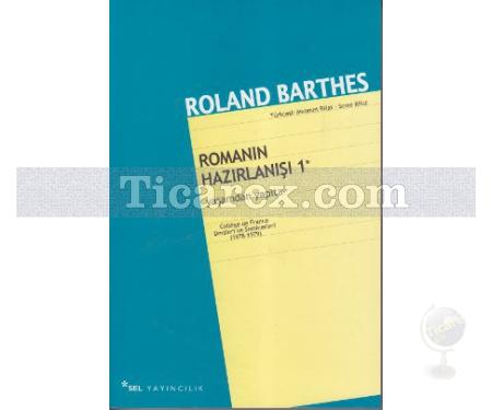Romanın Hazırlanışı 1 | Yaşamdan Yapıta | Roland Barthes - Resim 1