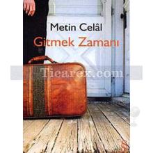 Gitmek Zamanı | Metin Celâl