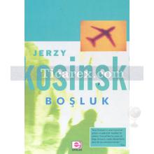 Boşluk | Jerzy Kosinski