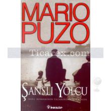 Şanslı Yolcu | Mario Puzo