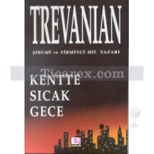 Kentte Sıcak Gece | Trevanian (Rodney William Whitaker)