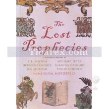 The Lost Prophecies | A Historical Mystery by the Medieval Murderers | Bernard Knight, Ian Morson, Michael Jecks