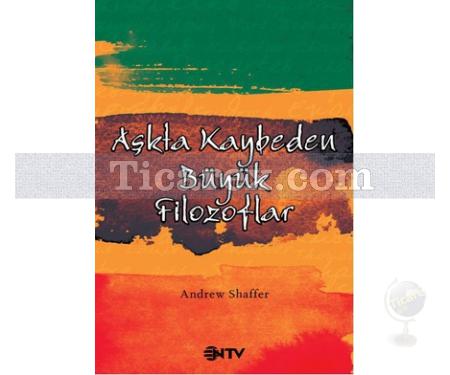 Aşkta Kaybeden Büyük Filozoflar | Andrew Shaffer - Resim 1