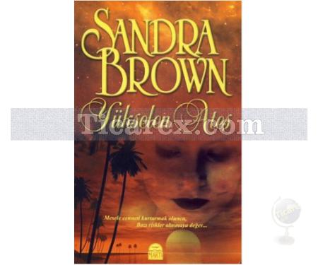 Yükselen Ateş | Sandra Brown - Resim 1