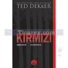 Kırmızı | Çember Serisi - Kitap 2 | Ted Dekker