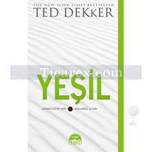 Yeşil | Çember Serisi - Kitap 0 | Ted Dekker