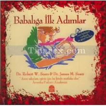 Babalığa İlk Adımlar | James M. Sears, Robert W. Sears