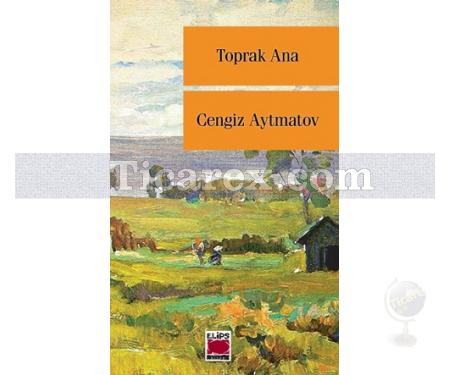 Toprak Ana | Cengiz Aytmatov - Resim 1