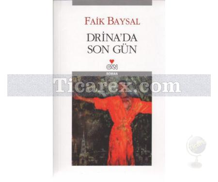 Drina'da Son Gün | Faik Baysal - Resim 1