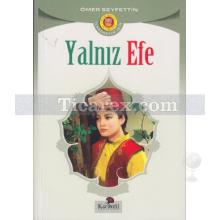 Yalnız Efe | Ömer Seyfettin