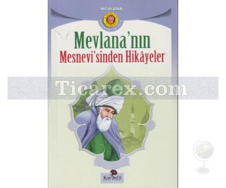 Mevlana'nın Mesnevi'sinden Hikayeler | Mevlana Celaleddin-i Rumi - Resim 1