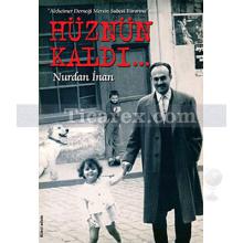 Hüznün Kaldı | Nurdan İnan