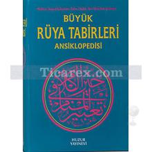 Büyük Rüya Tabirleri Ansiklopedisi | Cafer-i Sadık, İbn-i Sirin, Nablusi, Seyyid Süleyman