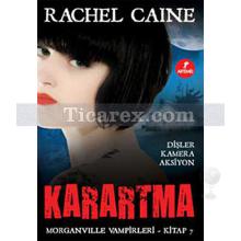 Karartma | Morganville Vampirleri 7. Kitap | Rachel Caine