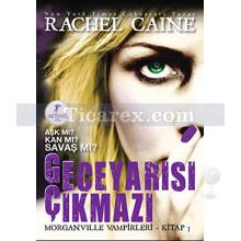 Geceyarısı Çıkmazı | Morganville Vampirleri 3. Kitap | Rachel Caine