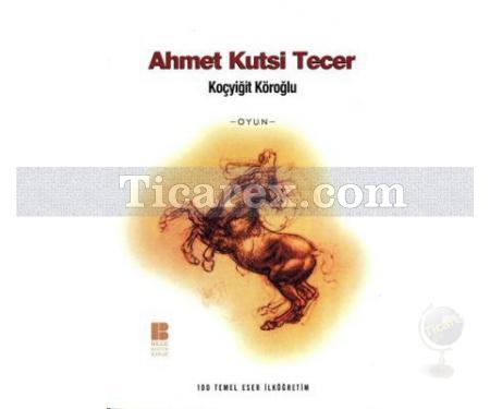 Koçyiğit Köroğlu | Ahmet Kutsi Tecer - Resim 1