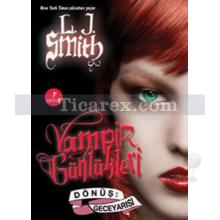 Vampir Günlükleri - Dönüş: Geceyarısı | L. J. Smith