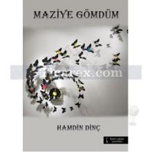 Maziye Gömdüm | Hamdin Dinç