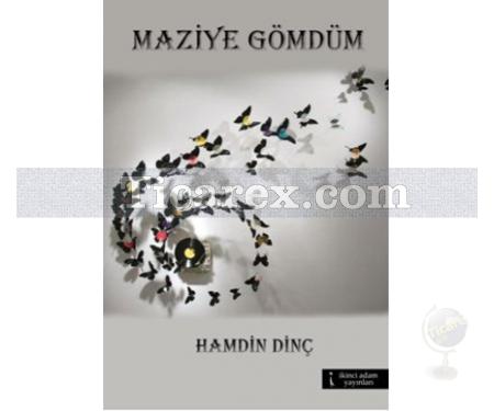 Maziye Gömdüm | Hamdin Dinç - Resim 1