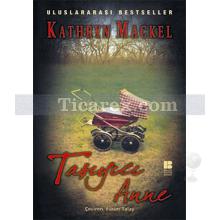 Taşıyıcı Anne | Kathryn Mackel