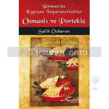 Umman'da Kapışan İmparatorluklar | Osmanlı ve Portekiz | Salih Özbaran