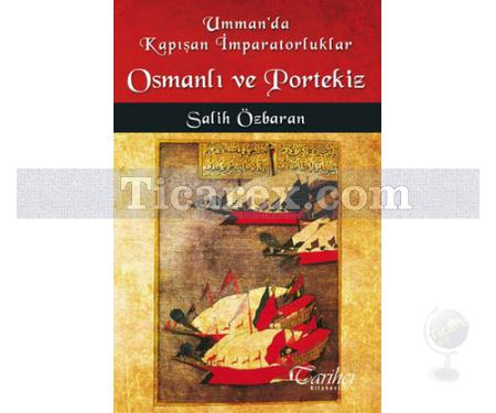 Umman'da Kapışan İmparatorluklar | Osmanlı ve Portekiz | Salih Özbaran - Resim 1