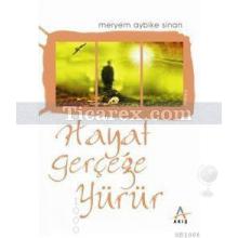 hayat_gercege_yurur