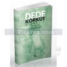 Dede Korkut Kitabı - 2 | Muharrem Ergin