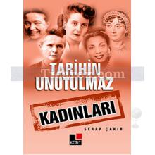 Tarihin Unutulmaz Kadınları | Serap Çakır