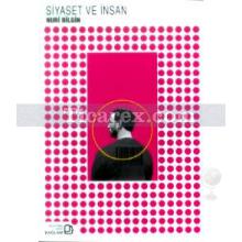 Siyaset ve İnsan | Nuri Bilgin