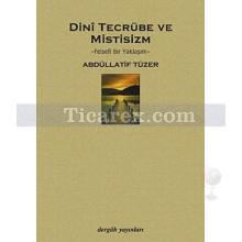 Dini Tecrübe ve Mistisizm | Felsefi Bir Yaklaşım | Abdüllatif Tüzer