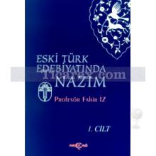 Eski Türk Edebiyatında Nazım Cilt: 1 | Fahir İz