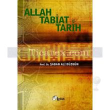Allah Tabiat ve Tarih | Şaban Ali Düzgün