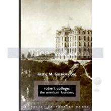 Robert College: The American Founders | Keith M. Greenwood