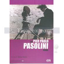 Bir Pier Paolo Pasolini Kitabı | Artun Yeres